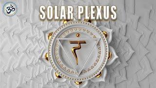 SOLAR PLEXUS Powerful Healing Meditation Music - Unlock your Inner Power - Self Confidence