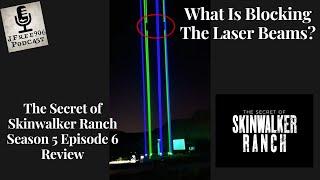 The Secret Of Skinwalker Ranch Season 5 Episode 6 Beaming UP Review