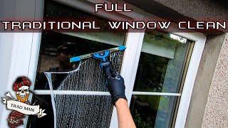 FULL TRADITIONAL WINDOW CLEAN - TUTORIAL NO MUSIC