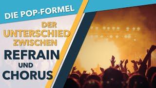 Der Unterschied zwischen Refrain und Chorus  Rolle der Formteile in Pop & Jazz und im Volkslied