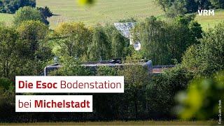 Die Esoc Bodenstation bei Michelstadt im Odenwald