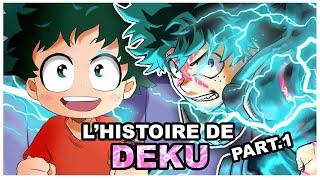 Histoire de Izuku Midoriya  Deku My Hero Academia Part.1