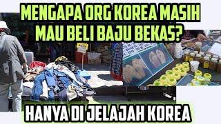 Orang korea bisa belanja baju bekas? Hanya di Pasar Loak Korea