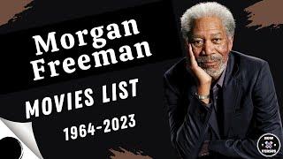 Morgan Freeman  Movies List 1964-2023