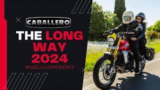 Caballero The Long Way - Mugello Experience