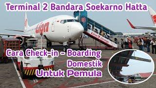 Cara Naik Pesawat Check in - Boarding di Terminal 2 Domestik I Pesawat Lion Air