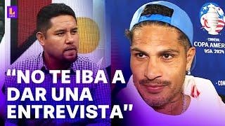 Paolo Guerrero a Fernando Egúsquiza “No te iba a dar una entrevista
