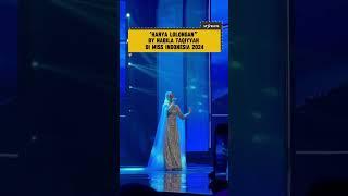 penampilan menyentuh dari #NabilaTaqiyyah dengan lagi terbarunya #HanyaLolongan di Miss Indonesia
