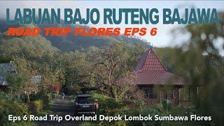 EPS 6  ROAD TRIP FLORES Dari Labuan Bajo ke Bajawa via Ruteng  Mabok Darat di Jalan Berliku