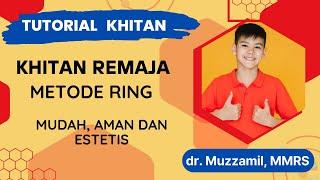 KHITAN REMAJA DENGAN CINCIN KHITAN SKC MUDAH AMAN DAN ESTETIS