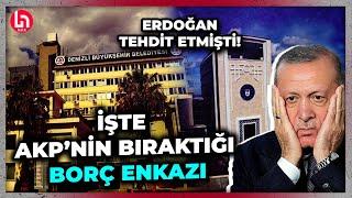 ERDOĞAN TEHDİT ETMİŞTİ CHPli Zeybek AKPden devralınan belediyelerin borç batağını ifşa etti