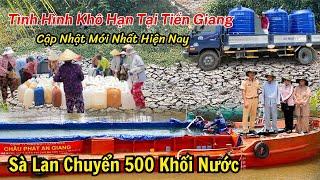 Tiền Giang Khô Hạn Sà Lan KHỔNG LỒ Từ An Giang đến viện trợ 500 Khối Nước Cho Bà Con  SaLa TV