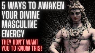 Awaken Divine Masculine Energy They dont want you to know this