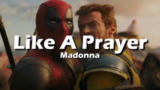 Madonna - Like a Prayer Lyrics from Deadpool & Wolverine