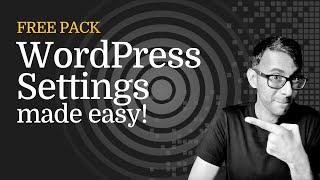 WordPress Settings Made Easy