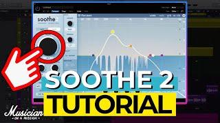 Soothe 2 Tutorial How I Cut Harshness in a Mix