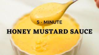 Easy Honey Mustard Sauce Recipe  5 Minute Dipping sauce