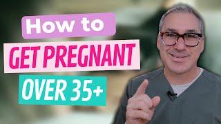 Understanding Fertility After 35  How to Get Pregnant Naturally Over 35+