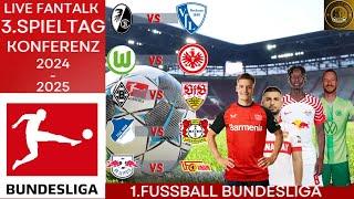 Live FanTalk 1.Bundesliga 3.Spieltag Konferenz SCF-BOC WOL-SGE MGL-VFB TSG-B04 RBL-FCULiveRadio