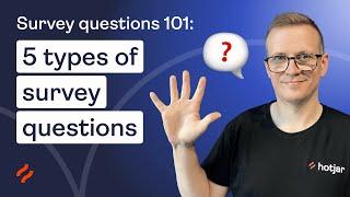 Survey questions 101 Question types