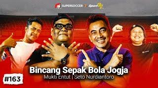 KOLABORASI SETO NURDIANTORO & MUKTI ENTUT BICARA SOAL SEPAK BOLA JOGJA LOYALITAS & ANGKRINGAN ️