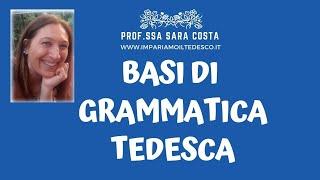 Tedesco - Lezione K01 Basi di grammatica tedesca