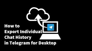 How to Export Telegram Chat History and Entire Account Data