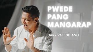 Pwede Pang Mangarap OFFICIAL LYRIC VIDEO  Gary Valenciano