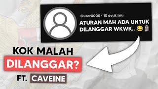 Kenapa Peraturan Ada Untuk Dilanggar? Ft. @Caveine