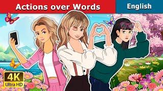 Actions over Words  Stories for Teenagers  @EnglishFairyTales