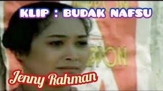 Jenny Rahman Klip  BUDAK NAFSU
