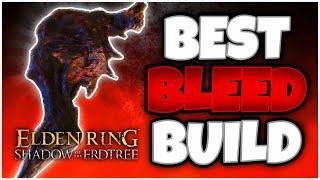 Elden Ring Best Blood Build DLC OP Arcane Bleed Build