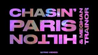 Paris Hilton - Chasin ft. Meghan Trainor Official Lyric Video  Paris Hilton