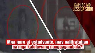 Mga guro at estudyante may nalitratuhan na mga kaluluwang nanggagambala?  Kapuso Mo Jessica Soho