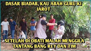 DASAR BIADAP SETELAH DI OBATI ABAH JAROT MALAH MENGGILA TANTANG BANG REY LAMPUNG DAN TIM