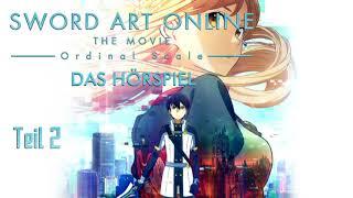 Sword Art Online - Das Hörspiel - Ordinal Scale Teil 2