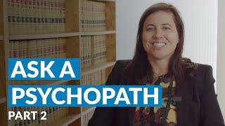 Ask a Psychopath - What are some things youve done?