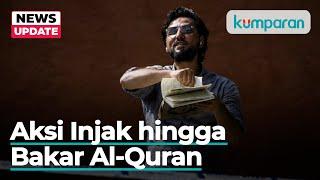 Salwan Momika Berulah di Swedia Bakar Al-Quran & Taruh Daging Babi di Al-Quran