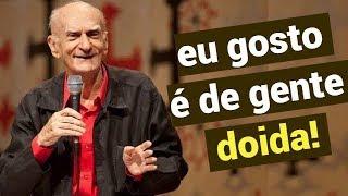 ARIANO SUASSUNA • Eu gosto é de gente doida