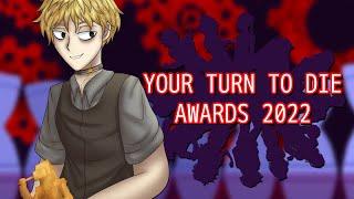THE YOUR TURN TO DIE AWARDS 2022 - KGOKev