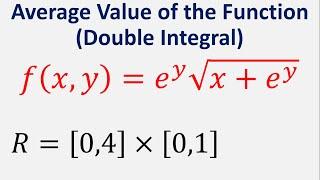 Find the average value of fxy = e^y*sqrtx + e^y over the given rectangle.