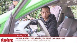 Bắt đối tượng cướp tài sản của tài xế taxi tại Đà Lạt