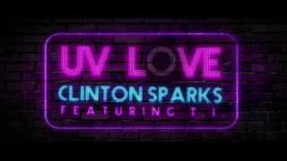 Clinton Sparks- UV Love ft T.I. Official Video Teaser