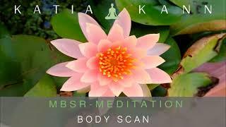 Body Scan 30 Minuten - MBSR-Meditation nach Jon Kabat-Zinn - Achtsamkeitsbasierte Stressreduktion