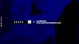 DJ Dextro - Soul Equation Original Mix Suara