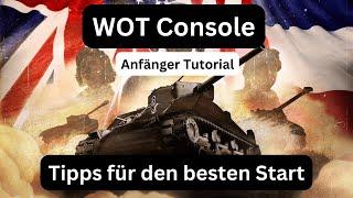 WOT Console  Anfänger Tutorial  Bester Start ins Spiel