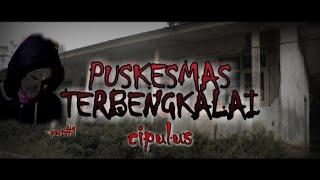 PUSKESMAS TERBENGKALAI  CIPULUS  part#1