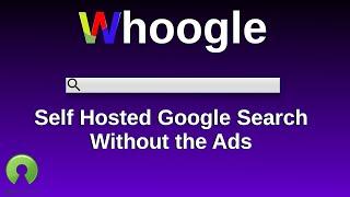 Whoogle Search for Open Source Self Hosted More Private and Less Ad Filled Google Search.