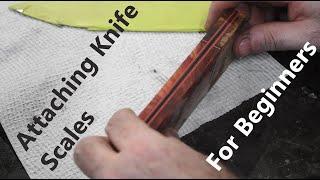 How to Attach Knife Handles - Beginners Guide for Noobs