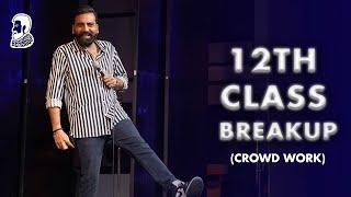 12th Class Breakup  Crowd Work   Stand Up Comedy  Ft  @AnubhavSinghBassi